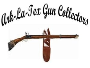 Ark-La-Tex Gun Collectors Gun & Knife Show