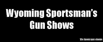 Wyoming Sportsman Gun Show – Lusk