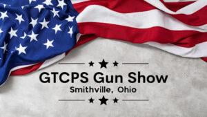 GTCPS Gun Show Smithville, Ohio