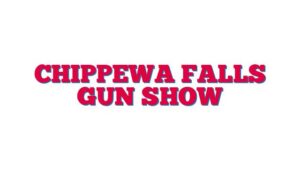 Chippewa Falls Gun Show