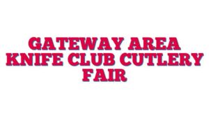 Gateway Area Knife Club Cutlery Fair