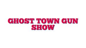 Ghost Town Gun Show