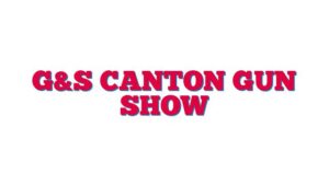 G&S Canton Gun Show