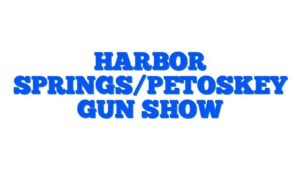 Harbor Springs/Petoskey Gun Show