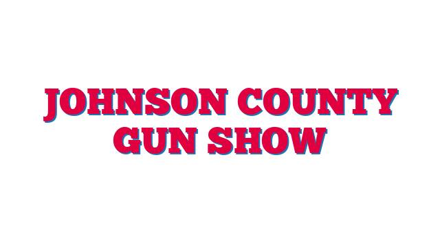 Johnson County Gun Show