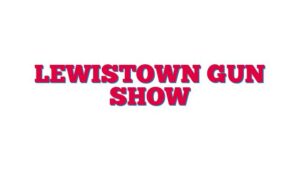 Lewistown Gun Show