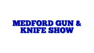 Medford Gun & Knife Show