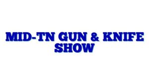 Mid-TN Gun & Knife Show