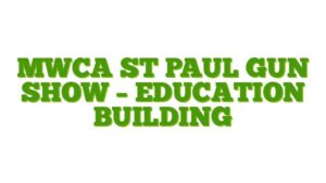 MWCA St Paul Gun Show – Education Building
