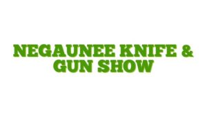 Negaunee Knife & Gun Show