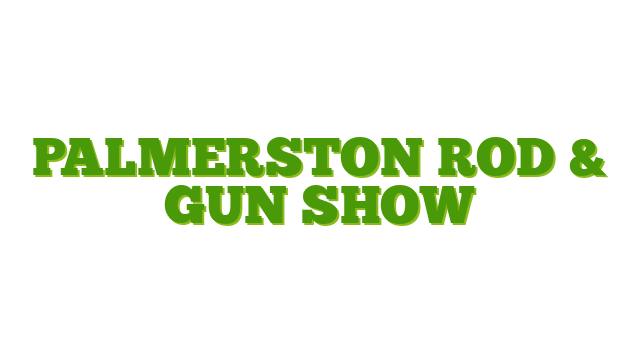 Palmerston Rod & Gun Show