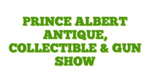 Prince Albert Antique, Collectible & Gun Show
