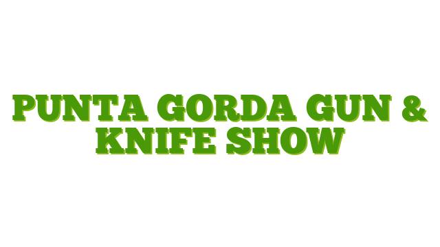 Punta Gorda Gun & Knife Show