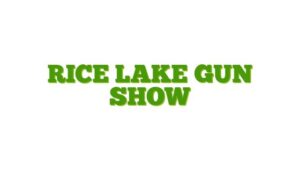 Rice Lake Gun Show