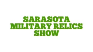 Sarasota Military Relics Show