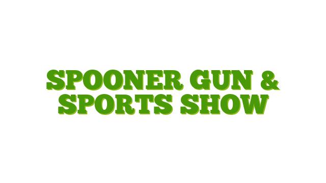 Spooner Gun & Sports Show