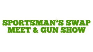 Sportsman’s Swap Meet & Gun Show