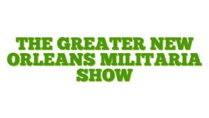 The Greater New Orleans Militaria Show