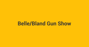 Belle/Bland Gun Show