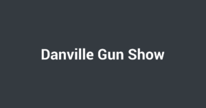 Danville Gun Show