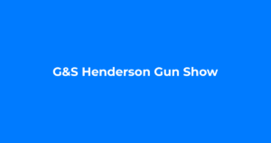 G&S Henderson Gun Show