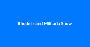 Rhode Island Militaria Show