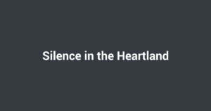 Silence in the Heartland