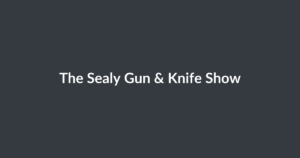 The Sealy Gun & Knife Show
