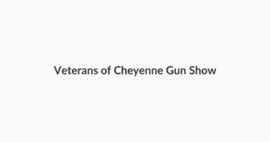 Veterans of Cheyenne Gun Show