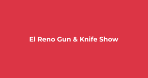 El Reno Gun & Knife Show
