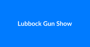 Lubbock Gun Show